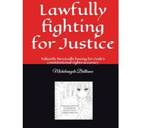 Lawfully fighting for Justice: Valiantly Heroically boxing for Gods’s constitutional rights accuracy