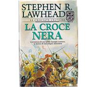 Lawhead Stephen - Croce Nera (La)