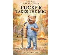 Lawhoma Hills Camp Run Amuck: Tucker Takes the Mic: 5