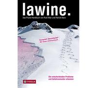 lawine.: Das Praxis-Handbuch von Rudi Mair und Patrick Nairz. Die entscheidenden Probleme und Gefahrenmuster erkennen. Das Standardwerk zur Schnee- und Lawinenkunde.