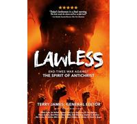 LAWLESS – End Times War Against the Spirit of Antichrist
