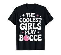 Lawn Bowling Champs The Coolest Girls Play Bocce T-Shirt
