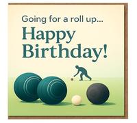 Lawn Bowls Birthday Card - Going for a Roll Up - Funny Bowler Pun Design - Sports Themed Happy Birthday Card for Lawn Bowling Fan, Dad, Grandad, Mum or Friend