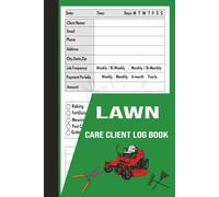 Lawn Care Client Log Book: Appointment logbook ,simple lawn mowing and landscape, Track And Record Your Client's Information Easily