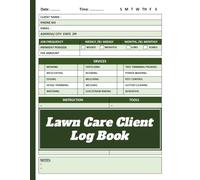 Lawn Care Client Log Book: Lawn Mowing and Landscape Appointment Organizer to Record Customer Information | Lawn Care | landscape And yard maintenance