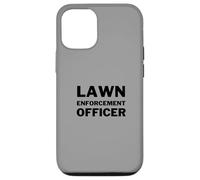Lawn Enforcement Officer Lawn Mowing Landscaping Funny Case for iPhone 12/12 Pro