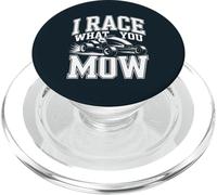 Lawn Mower Racer I Race What You Mow PopSockets PopGrip for MagSafe