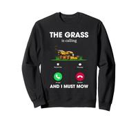 Lawn Mowing Humor The Grass Is Calling Yard Work Design Sweatshirt