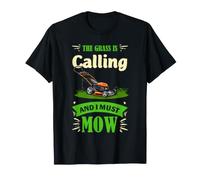 Lawn Mowing Humor The Grass is Calling Yard Work Design T-Shirt