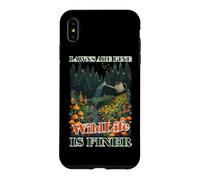 LAWNS ARE FINE WILDLIFE IS FINER Case for iPhone XS Max