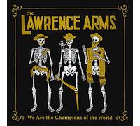 Lawrence Arms - We Are The Champions