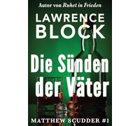 Lawrence Block Die Sünden der Väter Paperback Book Lawrence Block Multicolor
