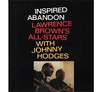 Lawrence Brown's All Stars With Johnny Hodges - Inspired Abandon [Vinyl LP]
