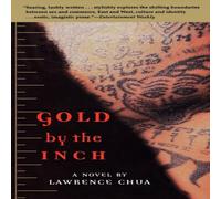 Lawrence Chua Gold by the Inch : A Novel Paperback Book Lawrence Chua Multicolor