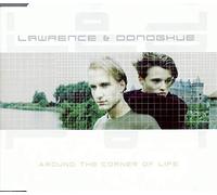 Lawrence & Donoghue - Around the corner of life [Single-CD]