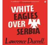 Lawrence Durrell White Eagles Over Serbia Paperback Book Lawrence Durrell Multicolor