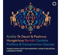 Lawrence Foster - Kodály: Te Deum & Psalmus Hungaricus - Bartók: Cantata Profana & Transylvanian Dances