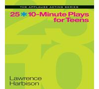Lawrence Harbison 25 10-Minute Plays for Teens Paperback Book Lawrence Harbison Multicolor