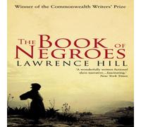 Lawrence Hill The Book of Negroes Paperback Lawrence Hill Multicolor