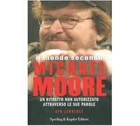 Lawrence Ken - Mondo Secondo Michael Moore (Il)