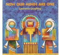 Lawrence Laughing - Now Our Minds Are One