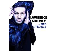 Lawrence Mooney: Like Literally