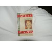 Lawrence of Arabia: The Authorized Biography of T.E. Lawrence