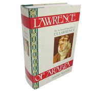 Lawrence of Arabia: The Authorized Biography of T.E. Lawrence