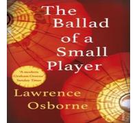 Lawrence Osborne The Ballad of a Small Player Paperback Book Lawrence Osborne Multicolor