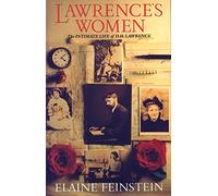 Lawrence’s Women: The Intimate Life of D H Lawrence