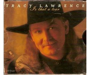Lawrence, Tracy - Is That a Tear