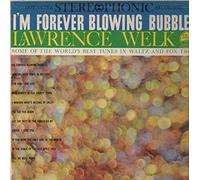 Lawrence Welk - I'm Forever Blowing Bubbles [Vinyl LP]