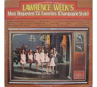 Lawrence Welk's Most Requested TV Favorites (Champagne Style) [Vinyl LP]