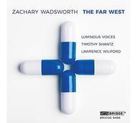 Zachary Wadsworth : Zachary Wadsworth: The Far West CD (2016) NEW