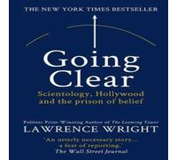 Lawrence Wright Going Clear: Scientology, Hollywood & the prison of belief Lawrence Wright Multicolor