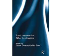 Law's Hermeneutics: Other Investigations