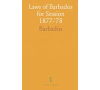 Laws of Barbados for Session 1877-'78