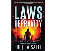 Laws of Depravity: A Martyr Maker Novel: 1