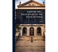 Laws of the ... Legislature of the State of Texas