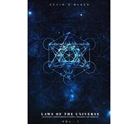 Laws Of The Universe Vol. 1: An Esoteric Understanding Of Energy, Frequency And Vibration