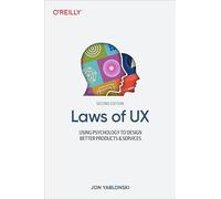 Laws of UX – Using Psychology to Design Better Products & Services