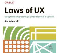 Laws of Ux: Using Psychology to Design Better Products & Services