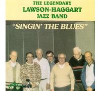 Lawson-Haggart Jazz Band - Singin' The Blues [European Import]