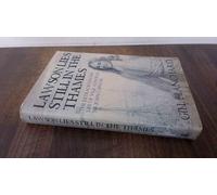 Lawson Lies Still in the Thames: The Extraordinary Life of Vice-Admiral Sir John Lawson