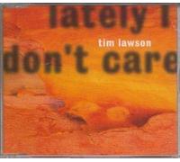 Lawson, Tim - Lately I Don't Care