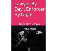Lawyer By Day , Enforcer By Night: Night Of The Viper