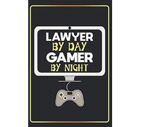 Lawyer By Day Gamer By Night: Lined Notebook Journal Funny Gift Idea For Gaming Lovers ,(6x9 inches) with 120 Pages