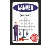 Lawyer Crossword: Reinforce Legal Terms, Concepts, and Courtroom Language While Solving 60 Entertaining Puzzles