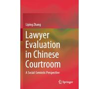 Lawyer Evaluation in Chinese Courtroom: A Social-Semiotic Perspective