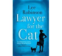 Lawyer for the Cat: One woman's charming and heart-warming search for a cat's new home